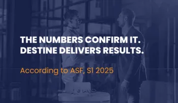 Destine delivers results according to ASF